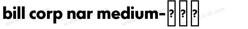 bill corp nar medium字体转换